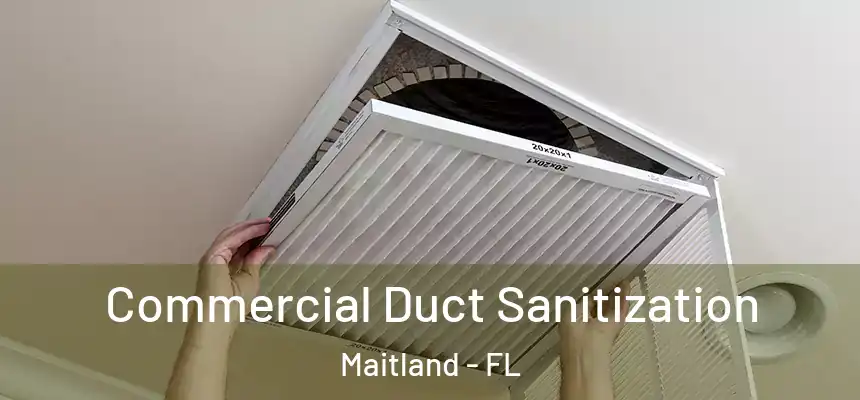  Commercial Duct Sanitization Maitland - FL