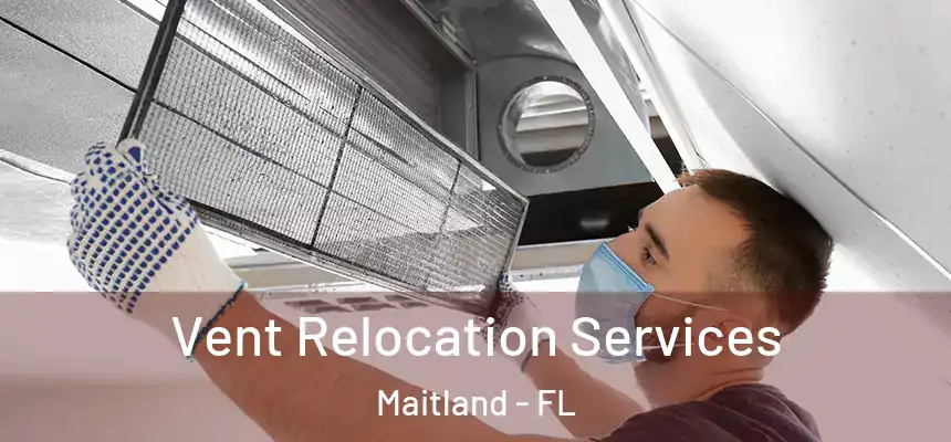  Vent Relocation Services Maitland - FL